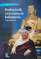 Podr�cznik zwyczajnych bohater�w - Dzigme Rinpocze